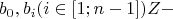 \[b_0 ,b_i (i \in \left[ {1;n - 1} \right]) Z -  
\]