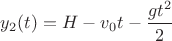 $y_2(t)=H-v_0t-\dfrac{gt^2}{2}$