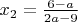 $x_2=\frac{6-a}{2a-9}$