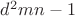 $d^2mn-1$