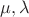 $\mu,\lambda$