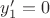 $\math{y'_1 = 0}$