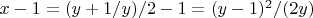 $x-1=(y+1/y)/2-1=(y-1)^2/(2y)$