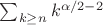 $\sum_{k\ge n} k^{\alpha/2-2}$