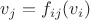 $v_j = f_{ij}(v_i)$
