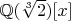 $\mathbb{Q}(\sqrt[3]{2})[x]$