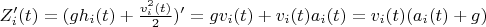 $Z_i'(t) = (gh_i(t) + \frac{v_i^2(t)}{2})' = gv_i(t) + v_i(t)a_i(t) = v_i(t)(a_i(t) + g)$