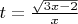 $t=\frac{\sqrt {3x-2}}{x}$