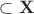 $\subset \mathbf{X}$