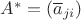 $A^{*}=(\overline{a}_{ji})$