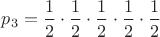$p_3=\dfrac{1}{2}\cdot \dfrac{1}{2}\cdot \dfrac{1}{2}\cdot \dfrac{1}{2}\cdot \dfrac{1}{2}$