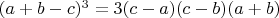 $ (a+b-c)^3 = 3(c-a)(c-b)(a+b) $