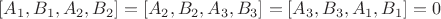 $[A_1,B_1,A_2,B_2]=[A_2,B_2,A_3,B_3]=[A_3,B_3,A_1,B_1]=0$