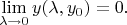 $$
\lim\limits_{\lambda\to 0}y(\lambda,y_0)=0.
$$