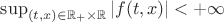 $\sup_{(t,x)\in \mathbb{R}_+\times \mathbb{R}}|f(t,x)|<+\infty$