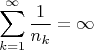$$ \sum\limits_{k=1}^{\infty} \frac {1} {n_k} = \infty $$