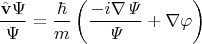 $$\dfrac{\hat{\mathbf{v}}\Psi}{\Psi}=\dfrac{\hbar}{m}\left(\dfrac{-i\nabla\mathit{\Psi}}{\mathit{\Psi}}+\nabla\varphi\right)$$
