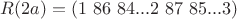 $ R(2a) = (1 \ 86 \ 84 ... 2  \ 87 \ 85 ... 3) $