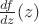 $\frac{df}{dz}(z)$