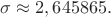 $\sigma\approx2,645865.$
