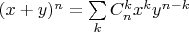 $(x+y)^n = \sum\limits_k C_n^k x^k y^{n-k}$