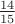 $\frac{14}{15}$
