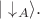$|\downarrow_A \rangle.$ $|\downarrow_A \rangle.$