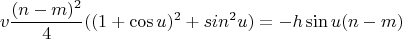 $$ v\frac{(n - m)^2}4((1 + \cos{u})^2 + sin^2{u})  = -h\sin{u}(n - m) $$