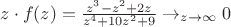 $z\cdot f(z)=\frac{z^3-z^2+2z}{z^4+10z^2+9}\to_{z\to\infty}0$