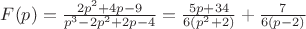 $F(p)=\frac{2p^2+4p-9}{p^3-2p^2+2p-4}=\frac{5p+34}{6(p^2+2)}+\frac{7}{6(p-2)}$