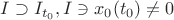 $I\supset I_{t_0},I\ni x_0(t_0)\neq 0$