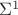 $\Sigma ^1$