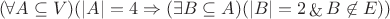 $$
(\forall A \subseteq V)(|A| = 4 \Rightarrow (\exists B \subseteq A)(|B|=2 \mathop{\&} B \not\in E))
$$
