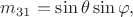 $m_{31}=\sin\theta \sin\varphi,$
