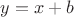 $y=x+b$ $y=x+b$
