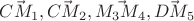 $\vec{CM_1},\vec{CM_2},\vec{M_3M_4},\vec{DM_5} $