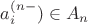 $\[a_i^{(n - }) \in {A_n}\]$