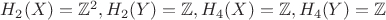 $H_2(X)=\mathbb{Z}^2,H_2(Y)=\mathbb{Z},H_4(X)=\mathbb{Z},H_4(Y)=\mathbb{Z}$