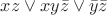 $xz \vee xy\bar z  \vee \bar y \bar z \