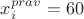 $x^{prav}_{i}=60$