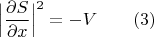 $$\Big|\frac{\partial S}{\partial x}\Big|^2=-V\qquad (3)$$