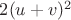 $2(u+v)^2$ $2(u+v)^2$