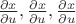 $\frac{\partial x}{\partial u}, \frac{\partial x}{\partial u}, \frac{\partial x}{\partial u}$