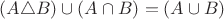 $(A\triangle B) \cup (A\cap B) = (A\cup B)$