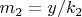 $ m_2=y/k_2 $
