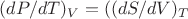 $(dP/dT)_V=((dS/dV)_T$
