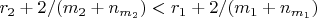 $r_2+ 2/(m_2+n_{m_2})<r_1+ 2/(m_1+n_{m_1})$