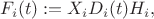 $$F_i (t): =X_i D_i(t) H_i,$$