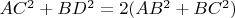 $AC^2+BD^2=2(AB^2+BC^2)$
