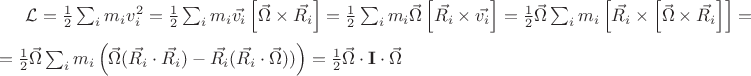 $ \mathcal{L} = \frac{1}{2} \sum_{i} m_i v_i^2 = \frac{1}{2} \sum_{i} m_i \vec{v_i} \left[ \vec{\Omega} \times \vec{R_i} \right]
 = \frac{1}{2} \sum_{i} m_i \vec{\Omega} \left[  \vec{R_i} \times \vec{v_i} \right] = \frac{1}{2} \vec{\Omega} \sum_i m_i \left[ 
\vec{R_i} \times \left[ \vec{\Omega} \times \vec{R_i}   \right] \right] = \\
= \frac{1}{2} \vec{\Omega} \sum_{i} m_i \left( \vec{\Omega} 
(\vec{R_i} \cdot \vec{R_i}) - \vec{R_i} (\vec{R_i} \cdot \vec{\Omega})) \right) = \frac{1}{2} \vec{\Omega} \cdot \mathbf{I} \cdot \vec{\Omega}
$